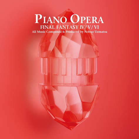 PIANO OPERA FINAL FANTASY IV/V/VIפθȤǡڶʤλİǽ