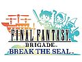 FINAL FANTASY BRIGADEפ˥塼롣ʡFINAL FANTASY BRIGADE BREAK THE SEALפˤϡ֥⡼ס֥ɥޥåספ