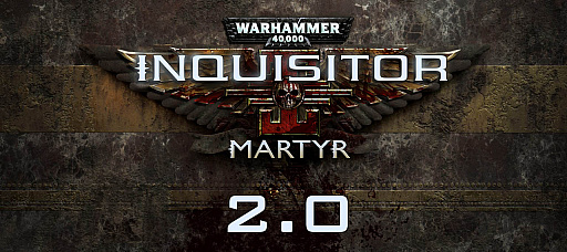  No.002Υͥ / Warhammer 40,000: Inquisitor - Martyrפκǿåץǡȡ֥ѥå2.0פƤҲ𤹤ȥ쥤顼