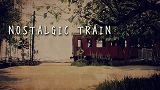 NOSTALGIC TRAIN