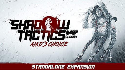 #008Υͥ/Shadow Tactics: Blades of the ShogunץɥĥǡAiko's Choiceפ126꡼