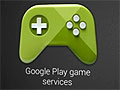 GoogleGoogle PlayפοʥӥǤGoogle Play game servicesפȯɽ