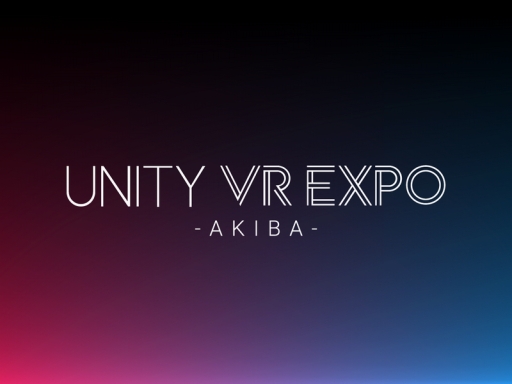 No.001Υͥ / Unity VR EXPO AKIBA2ĤVRƥĥɤγƼ޺ʤ