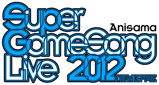 #001Υͥ/SUPER GAMESONG LIVE 2012 -NEW GAME-ס526˲ͤǳ