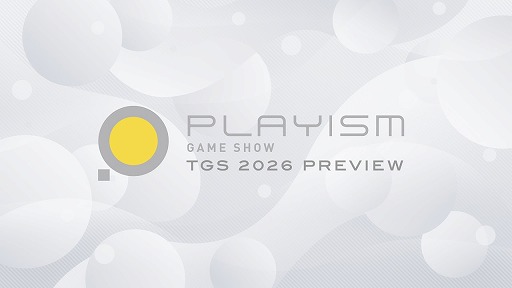 画像ギャラリー No.001のサムネイル画像 / 「PLAYISM GAME SHOW TGS 2026 Preview」最新情報まとめ。2本の完全新規タイトルが発表され,話題作のコンシューマ版も登場決定