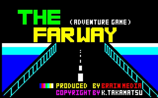 ���������꡼ No.001�Υ���ͥ������ / ��THE FAR WAY -�ڤ��ʤ뵢ϩ-��PC-8801�ˡס��ץ���������EGG�������ۿ���1983ǯ�˥֥졼���ǥ������ȯ�䤵�줿ADV������