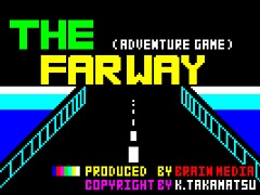 ��THE FAR WAY -�ڤ��ʤ뵢ϩ-��PC-8801�ˡס��ץ���������EGG�������ۿ���1983ǯ�˥֥졼���ǥ������ȯ�䤵�줿ADV������