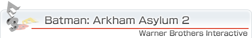Batman: Arkham Asylum 2　Warner Brothers Interactive