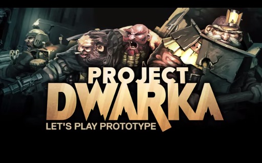 Project: Dwarka Lets Play Prototype Demo