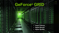 画像ギャラリー No.014のサムネイル画像 / NVIDIAの新機軸を理解する(1):GeForce GRIDが描く「ゲームスタジオが独自のゲームプラットフォームを描く時代」