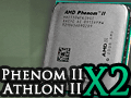 「Phenom II X2 550 BE」＆「Athlon II X2 250」レビュー掲載。“キャッシュ効果”でコストパフォーマンスは上々