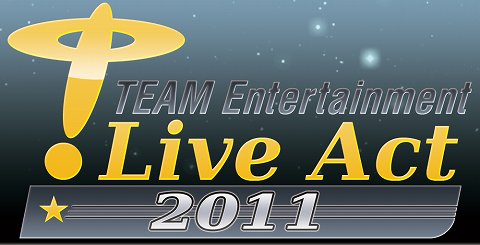 画像ギャラリー No.001のサムネイル画像 / 「TEAM Entertainment Live Act 2011」チケット販売中。収益の一部が義援金に