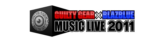 GUILTY GEAR × BLAZBLUE MUSIC LIVE 2011 GUILTY GEAR X BLAZBLUE MUSIC LIVE 2011 | SJBM-11001 - VGMdb