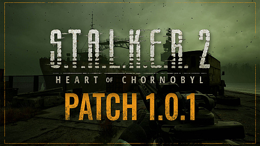 ꡼ No.002Υͥ / S.T.A.L.K.E.R. 2: Heart of Chornobylס650ʾΥХեåܤPatch 1.0.1פۿ򳫻ϡA-Life 2.0פϰ³