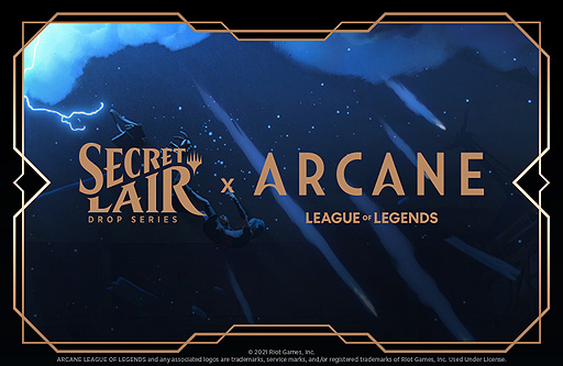 マジック：ザ・ギャザリング」×“LoL”コラボ。“Secret Lair×Arcane”特別