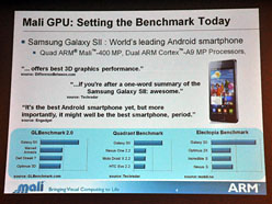 画像ギャラリー No.004のサムネイル画像 / ARM,オリジナルGPUコア「Mali」をアピール。統合型シェーダ搭載の「Mali-T604」を搭載した端末は来年後半の登場へ