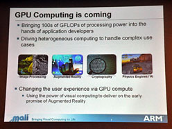 画像ギャラリー No.008のサムネイル画像 / ARM,オリジナルGPUコア「Mali」をアピール。統合型シェーダ搭載の「Mali-T604」を搭載した端末は来年後半の登場へ