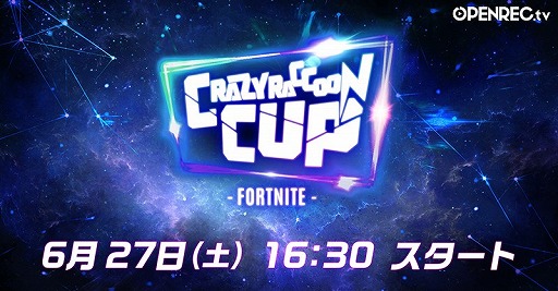���������꡼ No.001�Υ���ͥ������ / ��Fortnite�פ�������4�� CrazyRaccon Cup Invitational�ɤ�OPENREC.tv�ˤ���������