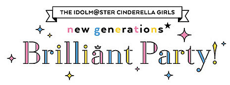 ���������꡼ No.005�Υ���ͥ������ / �˥塼�����ͤ��б餹���THE IDOLM@STER CINDERELLA GIRLS new generations��Brilliant Party���פ�2018ǯ7��13����VR ZONE SHINJUKU�ǥ������ȡ�7��4���ˤϸ������ͥץ���ͽ��