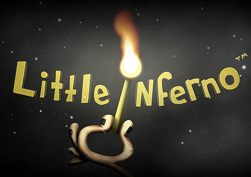 ���������꡼ No.001�Υ���ͥ������ / ��World of Goo�פΥǥ����ʡ�����ȯ�����Little Inferno�פΡ��ʤ�Ȥ��̯�ʥƥ������ࡼ�ӡ�������