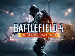 「バトルフィールド 4」の最新パッチがリリース。夜間専用ミッションが楽しめる「Night Operations DLC」の配信も開始