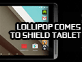 SHIELD TabletפؤAndroid 5.0ۿϤ11ǷꡣHL2EP1פΰܿȥΥ饤󥹥ȥ꡼ߥ󥰥ӥϤȯɽ