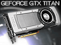 「GeForce GTX TITAN」レビュー。999ドルの超巨大GPUは速いのか？