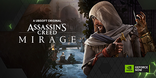 画像ギャラリー No.001のサムネイル画像 / GeForce NOW,今週は「Assassin's Creed Mirage」など29タイトルを追加。10月は合計60タイトルに対応予定