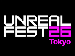 Unreal Engineの最新事情を学べる開発者向けイベント「Unreal Fest Tokyo 2026」が11月3〜4日に東京有明で開催決定