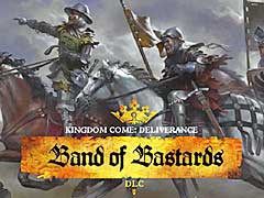 「Kingdom Come: Deliverance」のDLC第3弾，「Band of Beasts」が2019年2月5日にリリース