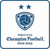 ꡼ No.002 | WORLD CLUB Champion Football 2012-2013פβƯȡǿǡμϿ֥꡼⡼ɡפʤɿǤɲäо