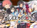 新作格闘ゲーム「BLADE ARCUS from Shining」，本日開始のロケテストに合わせて最新PVが公開
