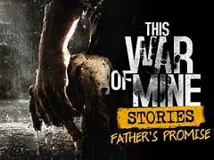 This War of MineפǵסDLCȤʤStories - Father\'s Promiseפ꡼