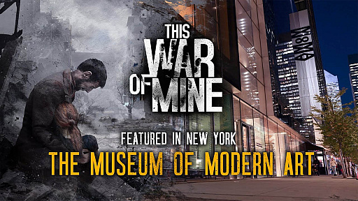 画像集 No.002のサムネイル画像 / ニューヨーク近代美術館で「This War of Mine」を展示。戦争下の市民たちの過酷なサバイバルを体験する傑作