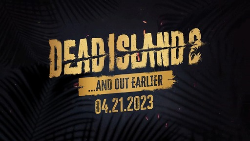 Dead Island 2פȯ1ݤ졤421ˡȯޤǤ˿ʥȥ쥤顼ͽ