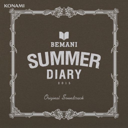 ���������꡼ No.001�Υ���ͥ������ / BEMANI�ƤΥ��٥�ȡ�BEMANI SUMMER DIARY 2015�פΥ�����ɥȥ�å�CD������ȯ��