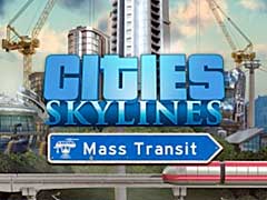 都市開発シム「Cities: Skylines」に複合型ターミナルや飛行船などを追加する最新DLC，「Mass Transit」のトレイラー公開