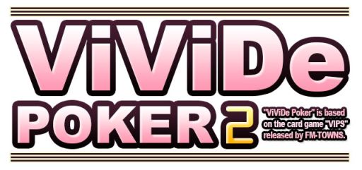 ���������꡼ No.002�Υ���ͥ������ / ��ViViDe Poker 2���ۿ����ϡ��ݡ���������ǹ����������������ɥѥ��륲����