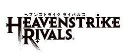 ���������꡼ No.006�Υ���ͥ������ / ��HEAVENSTRIKE RIVALS�פ��֤ϡ��Ȥդ����פȥ����