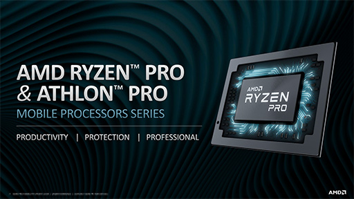 ꡼ No.002 | AMD2Ryzen PRO MobileפȡAthlon PRO MobileפȯɽZenܡVega׺ѤΥӥͥΡȸAPU