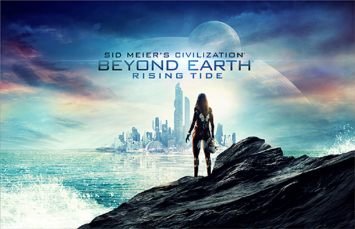 ���������꡼ No.001�Υ���ͥ������ / ��Civilization��Beyond Earth�פγ�ĥ�ѥå���Rising Tide�פ���꡼�������򥷥��ƥ������Ū��ľ���ʤɥ����ƥ��̤������˲���