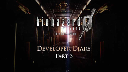 biohazard 0HD REMASTERDeveloper Diary Part3