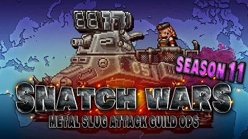 ꡼ No.001 | METAL SLUG ATTACKס٥ȡSNATCH WARS SEASON 11ɤ򳫺