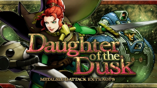 ꡼ No.001 | METAL SLUG ATTACKס٥ȡDaughter of the Duskɤ