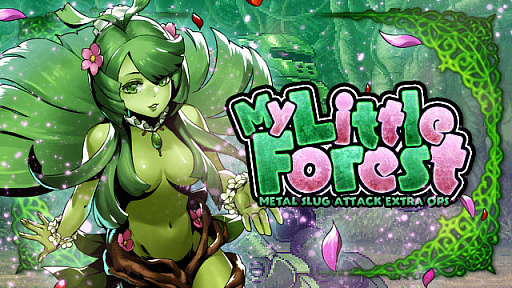 ꡼ No.001 | METAL SLUG ATTACKס٥ȡMy Little Forestɳ