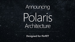 画像集#005のサムネイル/AMD，次世代GPUアーキテクチャ「Polaris」を予告。第1弾製品は2016年半ばの市場投入予定