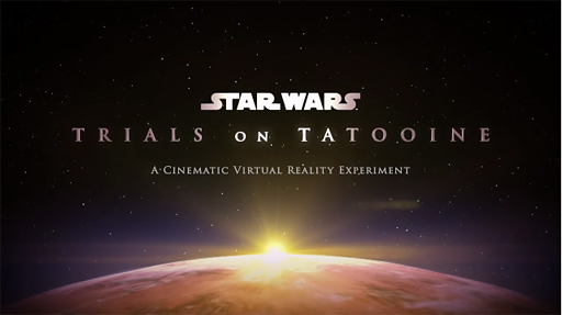 ILMxLAB's 'Trials on Tatooine' Trailer