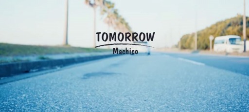 TOMORROW / Machico