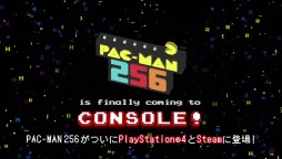 ꡼ No.011 | PC/PS4ǡPAC-MAN 256פȯ䡣֥ʥॳߥ塼פʤɴϢȥΥ»