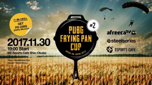 PUBGΥե饤󥤥٥ȡPUBG FRYING PAN CUP #2פ1130˳